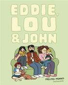 Couverture du livre « Eddie, Lou et John » de Melissa Mendes aux éditions Sarbacane