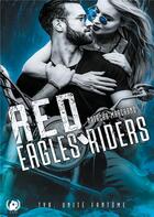 Couverture du livre « Red eagles riders » de Natacha Marchand aux éditions Art En Mots