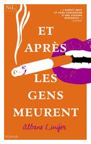 Couverture du livre « Et après les gens meurent » de Albane Linyer aux éditions Nil