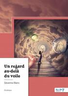 Couverture du livre « Un regard au-delà du voile » de Severine Blanc aux éditions Nombre 7