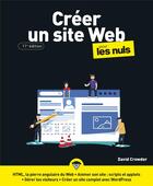 Couverture du livre « Créer un site web pour les nuls (11e édition) » de David A. Crowder aux éditions First Interactive