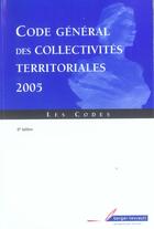 Couverture du livre « Code general des collectivites territoriales 2005 (6e édition) » de Jean Massot aux éditions Berger-levrault