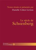 Couverture du livre « Le siècle de Schoenberg » de Danielle Cohen-Levinas aux éditions Hermann