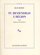 Couverture du livre « Tu reviendras à Région » de Juan Benet aux éditions Minuit