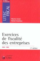 Couverture du livre « Exercices de fiscalite des entreprises (édition 2004/2005) » de Maurice Cozian et Martial Chadefaux aux éditions Lexisnexis