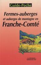 Couverture du livre « Fermes-auberges et auberges de montagne en Franche-Comté » de Chauvin aux éditions La Nuee Bleue