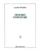 Couverture du livre « Mémoires d'imposture » de Lucette Mouline aux éditions Des Femmes