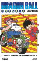 Couverture du livre « Dragon Ball Tome 7 : Vous êtes poursuivis par le commandant Blue !! » de Akira Toriyama aux éditions Glenat