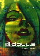 Couverture du livre « A.doll.a t.1 ; rock star » de Javier Rodriguez et Delphine Rieu aux éditions Humanoides Associes