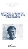 Couverture du livre « Contacts de langues, contacts de cultures, créolisation » de Didier De Robillard et Marie-Christine Hazel-Massieux aux éditions L'harmattan