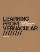 Couverture du livre « Learning from vernacular ; towards a new vernacular architecture » de Pierre Frey aux éditions Actes Sud