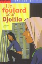 Couverture du livre « UN FOULARD POUR DJELILA » de Amélie Sarn aux éditions Milan