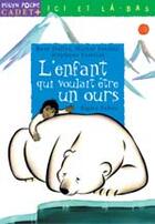 Couverture du livre « Enfant Qui Voulait Etre Un Ours Ne » de Frattini-S+Haller-B aux éditions Milan