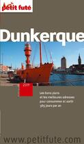 Couverture du livre « Dunkerque (édition 2009) » de Collectif Petit Fute aux éditions Le Petit Fute