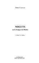 Couverture du livre « Noguts » de Daniel Lecoyer aux éditions Editions Le Manuscrit