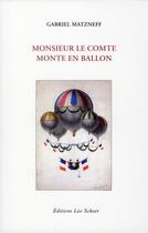 Couverture du livre « Monsieur le comte monte en ballon » de Gabriel Matzneff aux éditions Leo Scheer