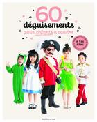 Couverture du livre « 60 deguisements pour enfants a coudre » de Uvre Collective aux éditions De Saxe