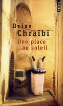 Couverture du livre « Une place au soleil » de Driss Chraibi aux éditions Points