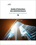 Couverture du livre « Guide à l'intention des administrateurs : pouvoirs, devoirs et parcours de performance » de Ahmed Naciri aux éditions Pu De Quebec