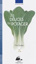 Couverture du livre « Les délices du potager » de Mait Foulkes aux éditions Editions Philippe Picquier