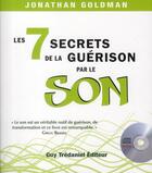 Couverture du livre « Les 7 secrets de la guérison par le son » de Jonathan Goldman aux éditions Guy Trédaniel