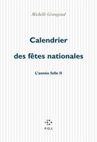 Couverture du livre « Annee folle - ii - calendrier des fetes nationales » de Michelle Grangaud aux éditions P.o.l