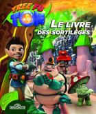 Couverture du livre « Tree fu Tom t.1 ; le livre des sortileges » de Freemantle aux éditions Les Livres Du Dragon D'or