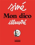 Couverture du livre « Mon dico illustré » de Sine aux éditions Hoebeke