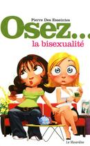 Couverture du livre « La bisexualité » de Pierre Des Esseintes aux éditions La Musardine