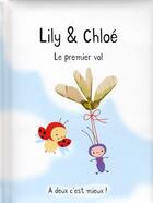 Couverture du livre « A deux c'est mieux ! - lily & chloe : le premier vol » de Gibert aux éditions Sarbacane