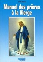 Couverture du livre « Manuel des prières à la Vierge » de Emilie Bonvin aux éditions Cristal