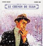 Couverture du livre « Chinh Tri Tome 1 : le chemin de Tuan » de Mathieu Jiro et Clement Baloup aux éditions La Boite A Bulles