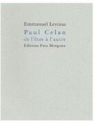 Couverture du livre « Paul Celan ; de l'être à l'autre » de Emmanuel Levinas aux éditions Fata Morgana