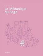 Couverture du livre « La mécanique du sage » de Gabrielle Piquet aux éditions Atrabile