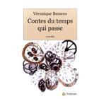 Couverture du livre « Contes du temps qui passe » de Veronique Bessens aux éditions Triptyque