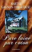 Couverture du livre « Pure laine pur coton » de Gagnon Thibaudeau Ma aux éditions Les Editions Jcl