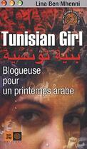 Couverture du livre « Tunisian girl, blogueuse pour un printemps arabe » de Lina Ben Mhenni aux éditions Indigene