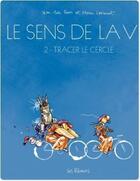 Couverture du livre « Le sens de la vis t.2 ; tracer le cercle » de Manu Larcenet et Jean-Yves Ferri aux éditions Les Reveurs