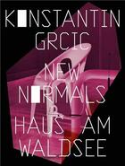 Couverture du livre « Konstentin Grcic : new normals » de Grcic Konstentin aux éditions Walther Konig