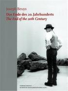 Couverture du livre « Joseph beuys the end of the 20th century /anglais/allemand » de Willisch/Heimberg aux éditions Schirmer Mosel