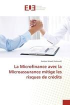Couverture du livre « La microfinance avec la microassurance mitige les risques de credits » de Ntwali Kulimushi A. aux éditions Editions Universitaires Europeennes