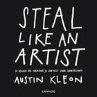 Couverture du livre « Steal like an artists » de Austin Kleon aux éditions Terra - Lannoo, Uitgeverij