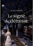 Couverture du livre « Le signe de détresse » de Jack Chaboud aux éditions Dervy