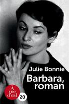 Couverture du livre « Barbara, roman » de Julie Bonnie aux éditions A Vue D'oeil