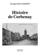 Couverture du livre « Histoire de Corbenay » de Georges Henri Bardot aux éditions Verone