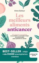 Couverture du livre « Les meilleurs aliments anticancer » de Anne Dufour aux éditions Leduc