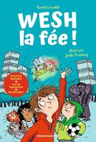 Couverture du livre « Wesh, la fée ! » de Rachel Corenblit et Joelle Dreidemy aux éditions Bayard Jeunesse