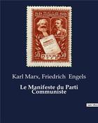 Couverture du livre « Le Manifeste du Parti Communiste » de Engels/Marx aux éditions Culturea