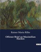 Couverture du livre « Offener Brief an Maximilian Harden » de Rainer Maria Rilke aux éditions Culturea
