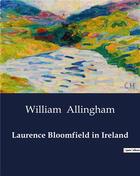 Couverture du livre « Laurence Bloomfield in Ireland » de Allingham William aux éditions Culturea